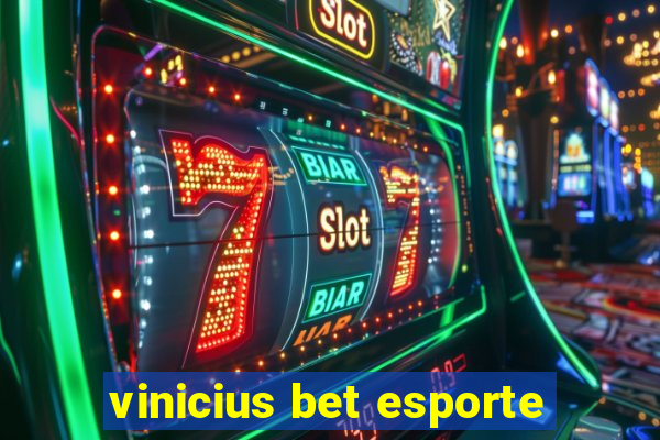 vinicius bet esporte